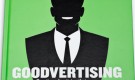 Goodvertising – a book that makes anyone working in communication industry stop for a minute and think
